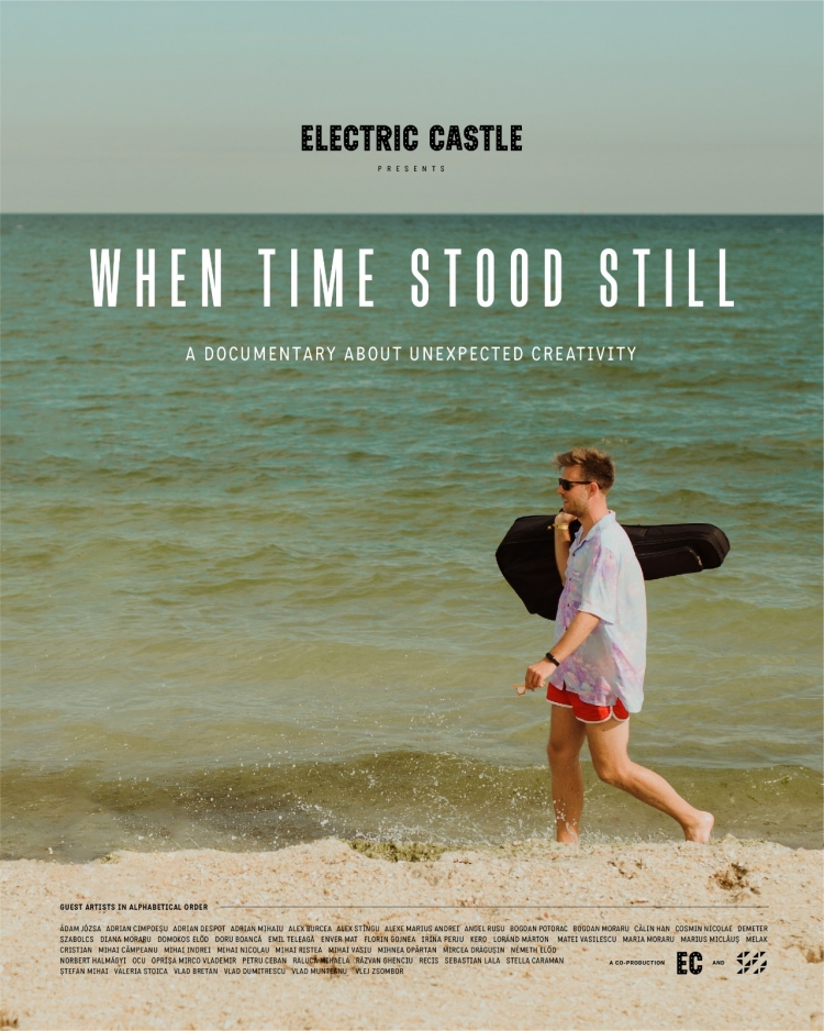 Electric Castle lanseaza documentarul „When Time StoodStill”, povestea creativitatii intr-un an al izolarii