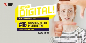 TIFF da start inscrierilor la atelierul pentru adolescenti Let’s Go Digital 2018!